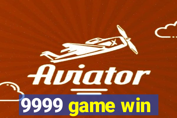 9999 game win